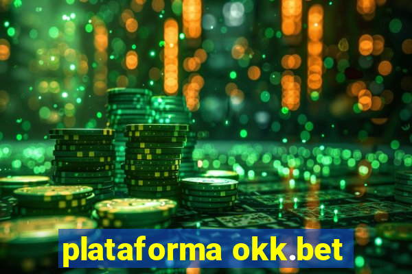 plataforma okk.bet